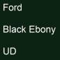 Preview: Ford, Black Ebony, UD.